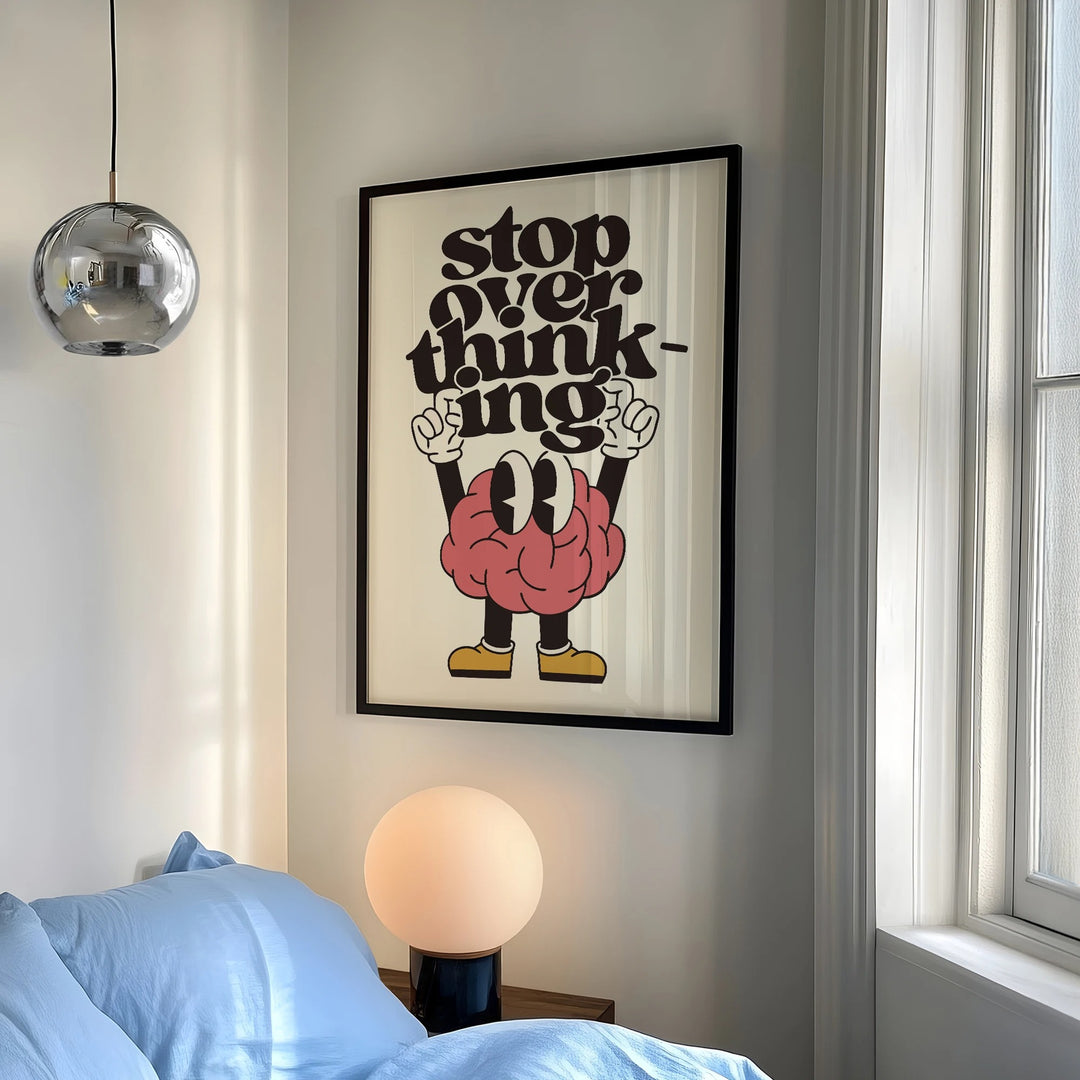 Stop Overthinking